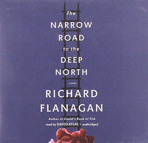 Cover Art for 9781483021447, The Narrow Road to the Deep North by Richard Flanagan