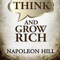 Cover Art for 9781484135686, Think and Grow Rich by Napoleon Hill