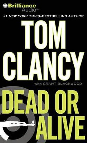 Cover Art for 9781455833047, Dead or Alive by Tom Clancy