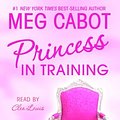 Cover Art for 9781400098743, The Princess Diaries, Volume VI: Princess in Training by Meg Cabot