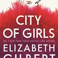 Cover Art for 9781408867044, City of Girls by Elizabeth Gilbert