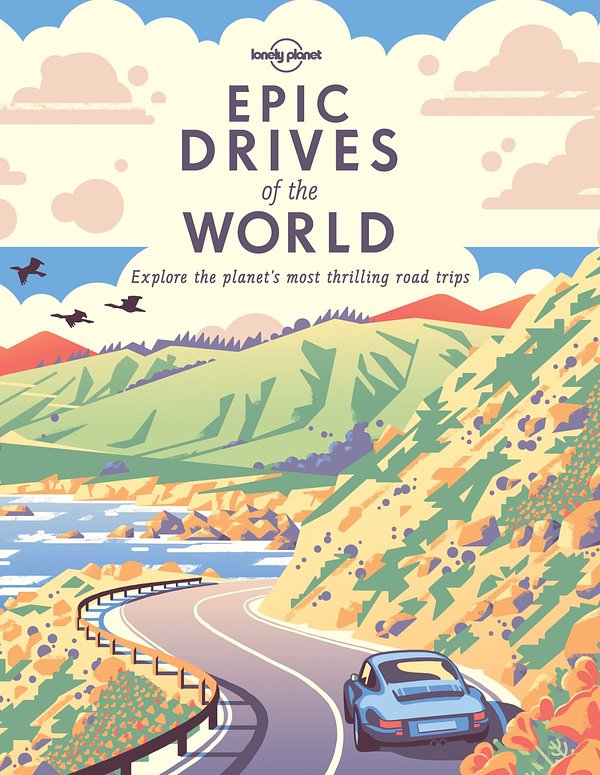 Cover Art for 9781787010024, Epic Drives of the World by Lonely Planet