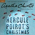 Cover Art for 9780062230010, Hercule Poirot's Christmas by Agatha Christie, Hugh Fraser, Agatha Christie