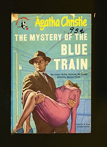 Cover Art for B0027MJFOQ, The Mystery of the Blue Train by Agatha Christie