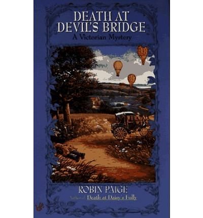 Cover Art for 9789990833102, [(Death at Devil's Bridge: A Victorian Mystery)] [Author: Robin Paige] published on (February, 1998) by Robin Paige