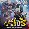 Cover Art for B09GD6VN25, The Gate of the Feral Gods by Matt Dinniman