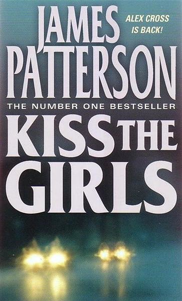 Cover Art for 9780007858002, Kiss the Girls by James Patterson