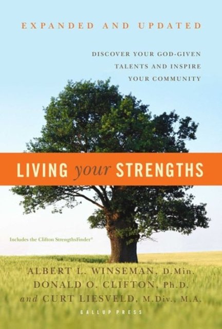 Cover Art for 9781595620026, Living Your Strengths by Don Clifton, Albert L. Winseman, Curt Liesveld