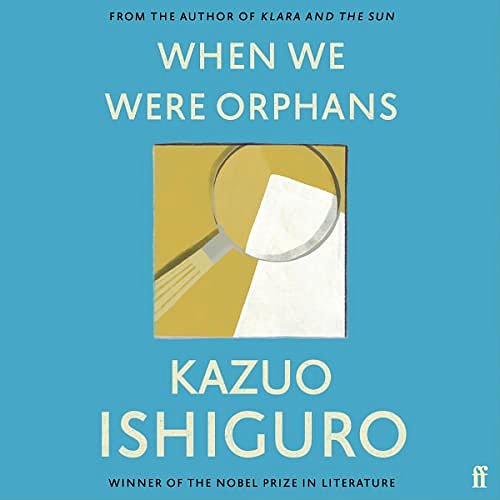 Cover Art for B00OABOYPC, When We Were Orphans by Kazuo Ishiguro