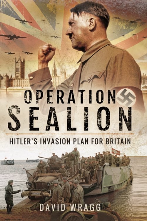 Cover Art for 9781473867383, Operation Sealion: Hitler's Invasion Plan for Britain by David Wragg