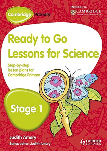 Cover Art for 9781444177824, Cambridge Primary Ready to Go Lessons for Science: Stage 1 by Judith Amery