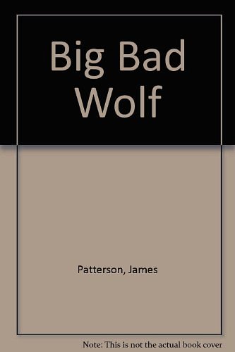 Cover Art for 9785558595277, Big Bad Wolf by James Patterson