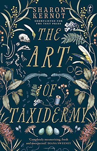 Cover Art for B07B2KQ58W, The Art of Taxidermy by Sharon Kernot