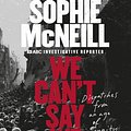 Cover Art for 9780733340154, We Can't Say We Didn't Know by Sophie McNeill