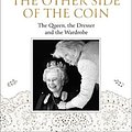 Cover Art for 9780008368371, The Other Side of the Coin: The Queen, the Dresser and the Wardrobe by Angela Kelly