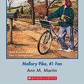 Cover Art for 9780545768528, The Baby-Sitters Club #80: Mallory Pike, #1 Fan by Ann M. Martin