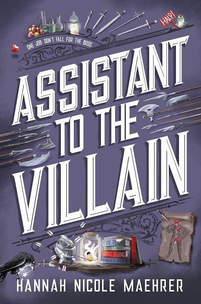 Cover Art for 9780857508416, Assistant to the Villain: The hilarious grumpy/sunshine fantasy romance from the New York Times bestselling author and TikTok sensation by Hannah Nicole Maehrer