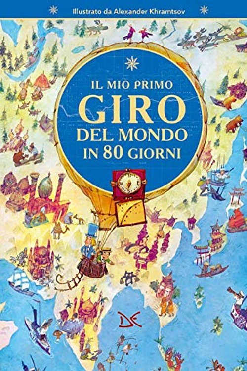 Cover Art for 9788855221368, Il mio primo giro del mondo in 80 giorni. Ediz. a colori by Jules Verne