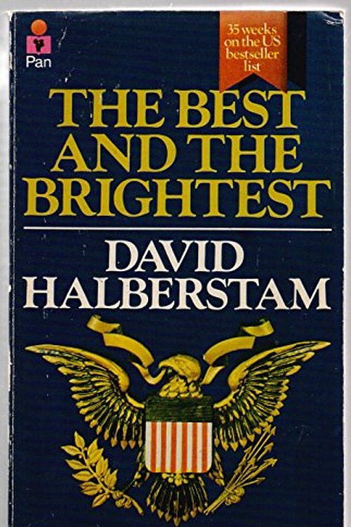 Cover Art for 9780330238472, The Best and the Brightest by David Halberstam