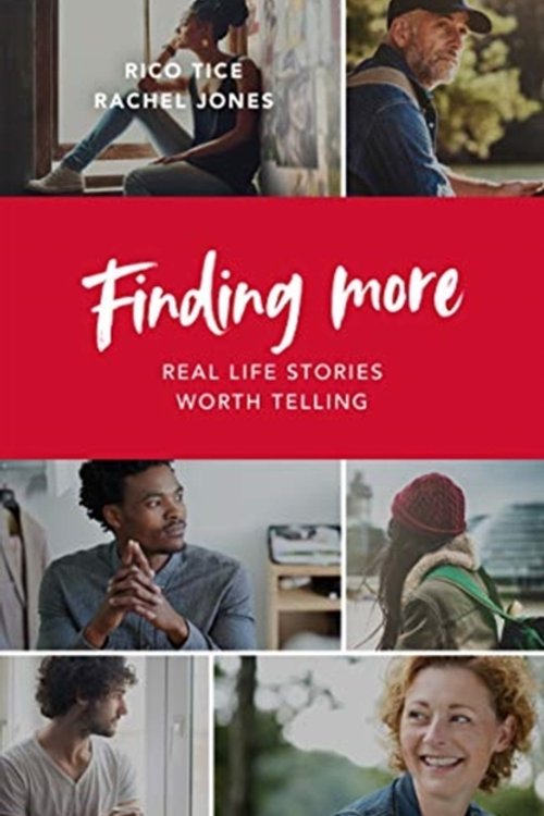 Cover Art for 9781784983673, Finding More: Real Life Stories Worth Telling by Rico Tice