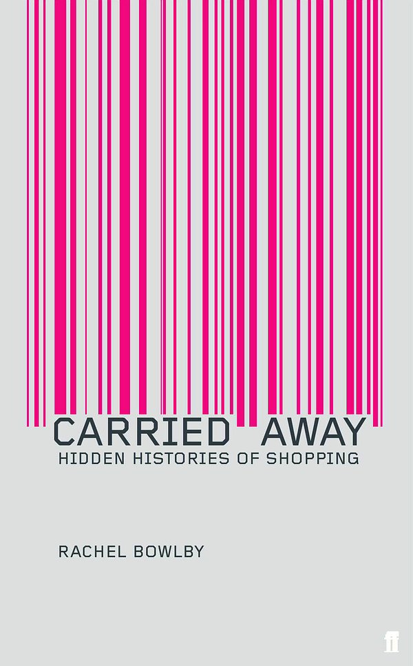 Cover Art for 9780571193073, Carried Away by Rachel Bowlby