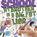 Cover Art for 9780316401050, Middle School: My Brother Is a Big, Fat Liar by James Patterson