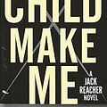 Cover Art for 9781101965726, Make Me by Lee Child