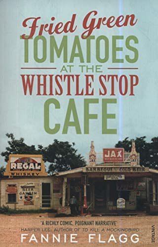 Cover Art for B01LPDHSSM, Fried Green Tomatoes At The Whistle Stop Cafe by Fannie Flagg (1992-04-02) by Fannie Flagg