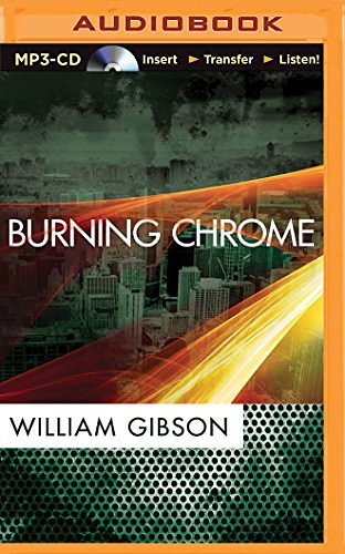 Cover Art for 0889290371102, Burning Chrome by Gibson Dr, Dr William