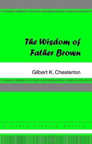 Cover Art for 9781420925654, The Wisdom of Father Brown by Gilbert K. Chesterton