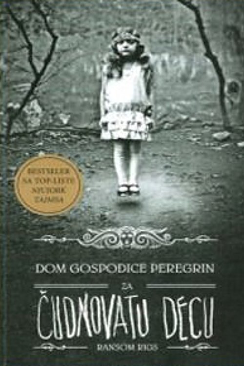 Cover Art for 9788660390099, Dom gospođice Peregrin za čudnovatu decu by Ransom Riggs