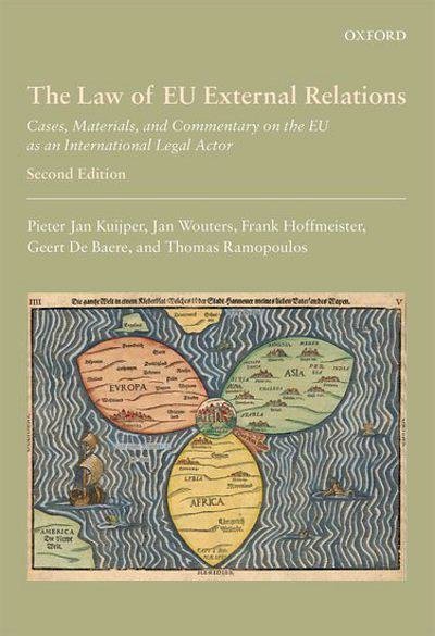 Cover Art for 9780198757320, The Law of EU External Relations: Cases, Materials, and Commentary on the EU as an International Legal Actor by Pieter Jan Kuijper