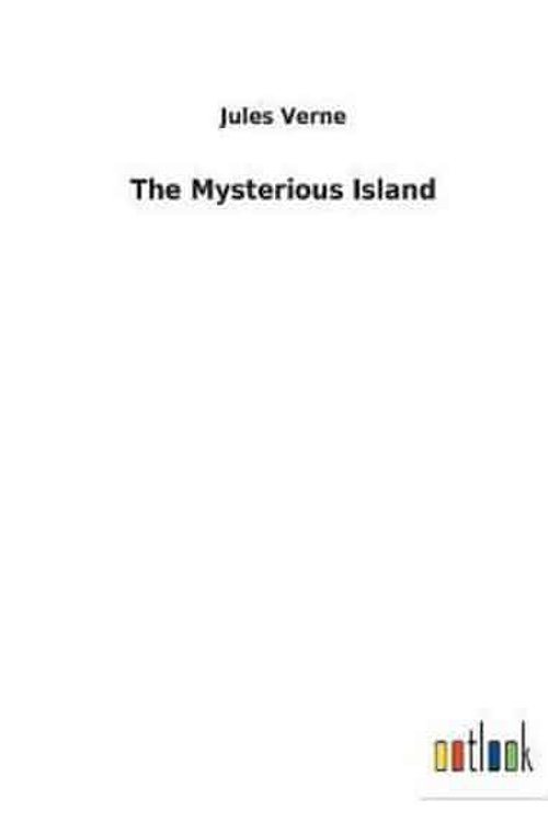 Cover Art for 9783732624096, The Mysterious Island by Jules Verne