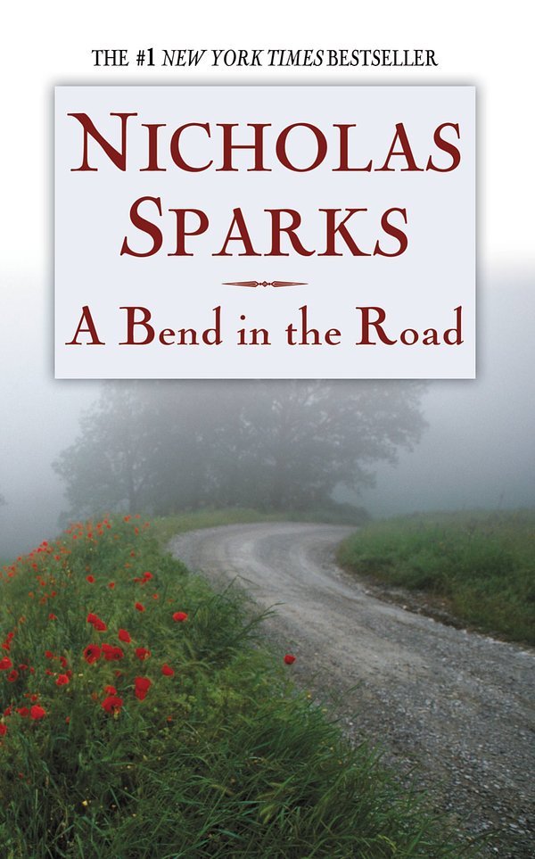 Cover Art for 9780446611862, A Bend in the Road by Nicholas Sparks