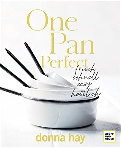 Cover Art for 9783833882869, One Pan Perfect: frisch - schnell - easy - köstlich by Donna Hay
