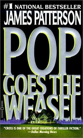 Cover Art for 9780783886978, Pop! Goes the Weasel (Trade Editions Series) by James Patterson