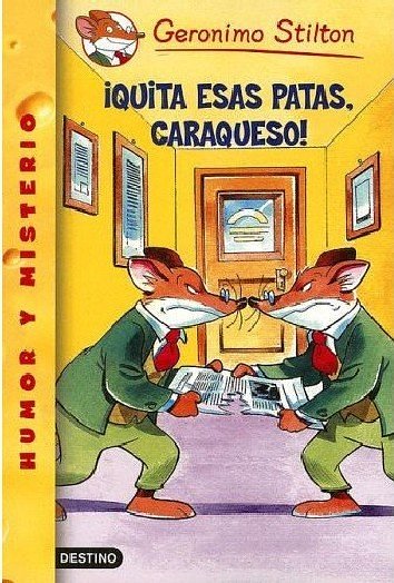 Cover Art for 9788408052630, Quita Esas Patas, Caraqueso/ Paws Off, Cheddarface (Geronimo Stilton) (Spanish Edition) by Geronimo Stilton