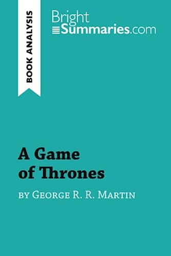 Cover Art for 9782806287687, A Game of Thrones by George R. R. Martin (Book Analysis) by Bright Summaries