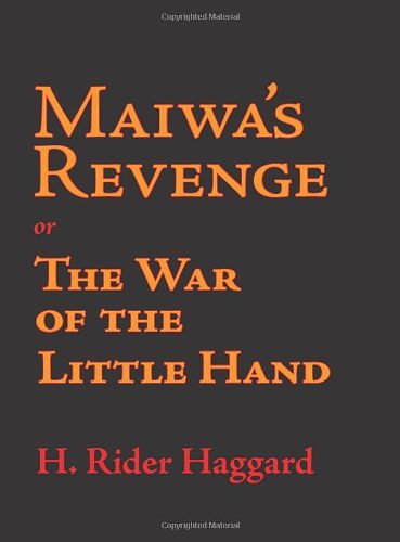 Cover Art for 9781600961540, Maiwa's Revenge by H. Rider Haggard