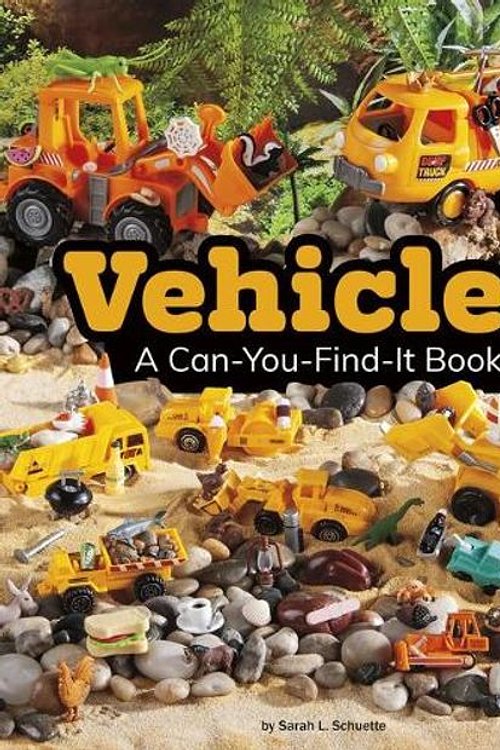 Cover Art for 9781977114426, Vehicles: A Can-You-Find-It Book by Sarah L. Schuette