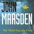 Cover Art for B0043D2FLW, The Third Day, the Frost: Tomorrow Series 3 (The Tomorrow Series) by John Marsden