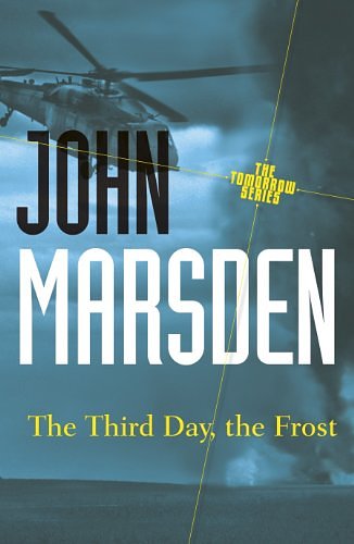 Cover Art for B0043D2FLW, The Third Day, the Frost: Tomorrow Series 3 (The Tomorrow Series) by John Marsden