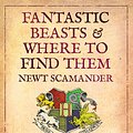 Cover Art for 9781781100141, Fantastic Beasts & Where to Find Them by J. K. Rowling