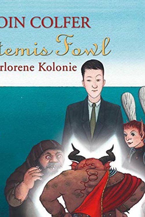 Cover Art for 9783869091884, Artemis Fowl - Die verlorene Kolonie by Eoin Colfer