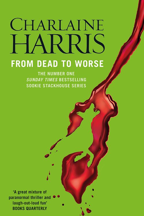 Cover Art for 9780575087163, From Dead to Worse: A True Blood Novel by Charlaine Harris