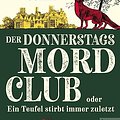 Cover Art for B0CDGS93NP, Der Donnerstagsmordclub oder Ein Teufel stirbt immer zuletzt: Kriminalroman | diese Bestseller-Reihe hält nicht nur Rekorde, sondern auch jung (Die Mordclub-Serie 4) (German Edition) by Richard Osman