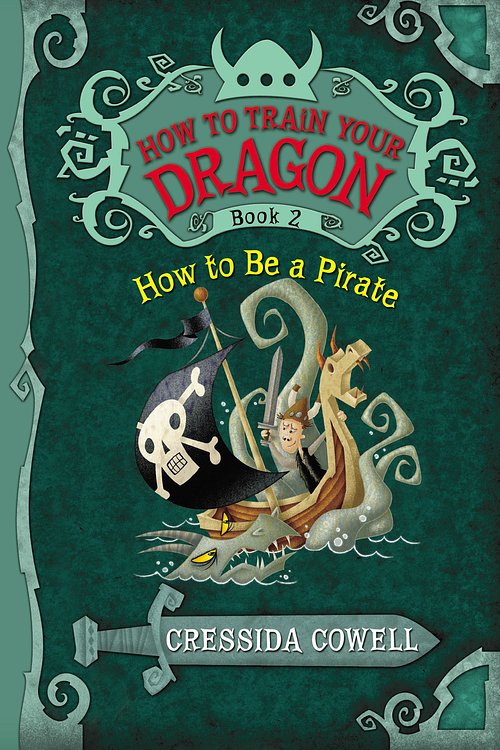 Cover Art for 9780316376396, How to Train Your Dragon: How to Be a Pirate by Cressida Cowell