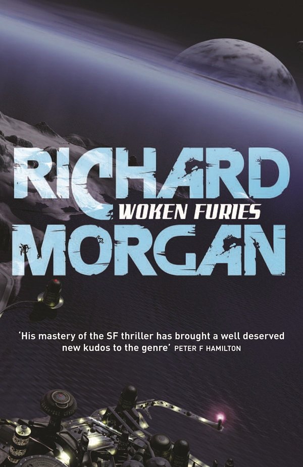 Cover Art for 9780575086081, Woken Furies: Netflix Altered Carbon book 3 by Richard Morgan