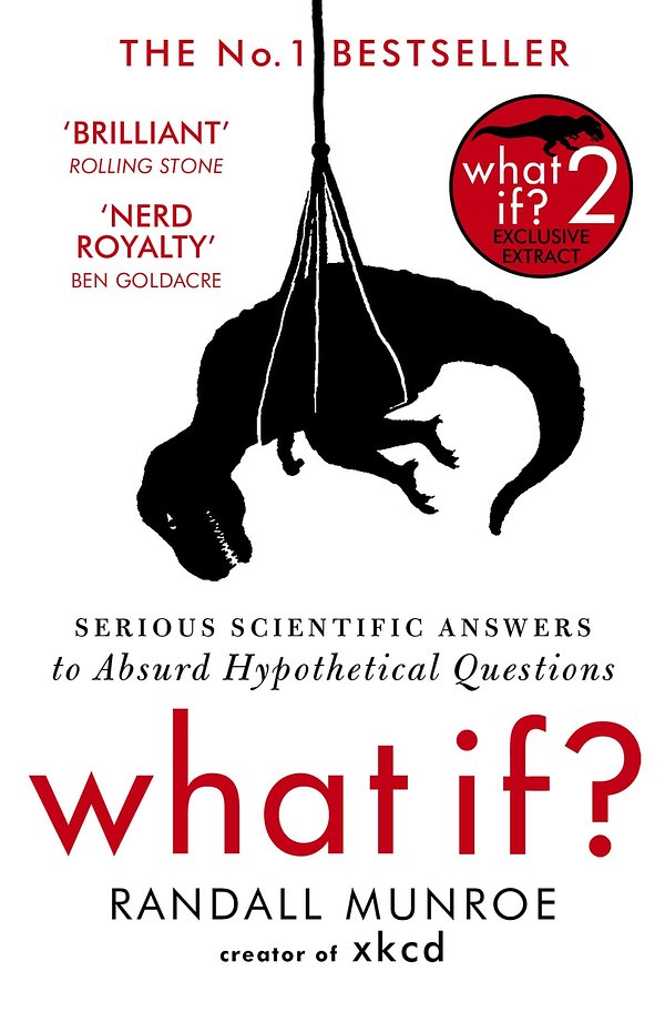 Cover Art for 9781848549562, What If?: Serious Scientific Answers to Absurd Hypothetical Questions by Randall Munroe