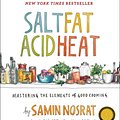 Cover Art for 9781476753836, Salt, Fat, Acid, HeatMastering the Elements of Good Cooking by Samin Nosrat